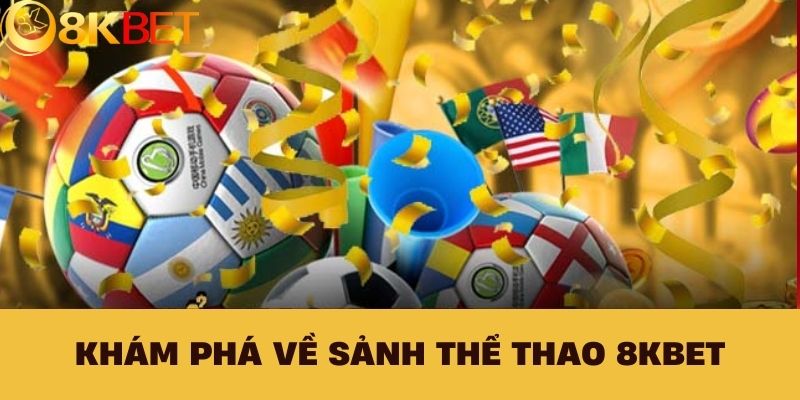 Khám phá về sảnh Thể thao 8KBET